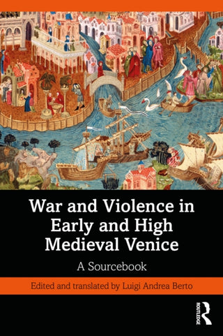 Cover image for 9781041019992 - War and Violence in Early and High Medieval Venice