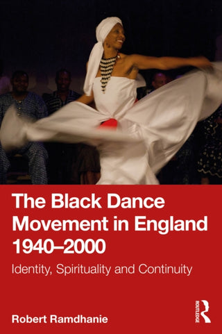 Cover image for 9781041026259 - The Black Dance Movement in England 1940-2000