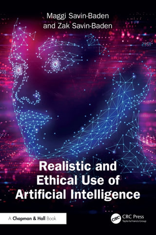 Cover image for 9781041032366 - Realistic and Ethical Use of Artificial Intelligence