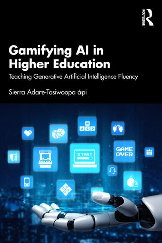 Cover image for 9781041033776 - Gamifying AI in Higher Education
