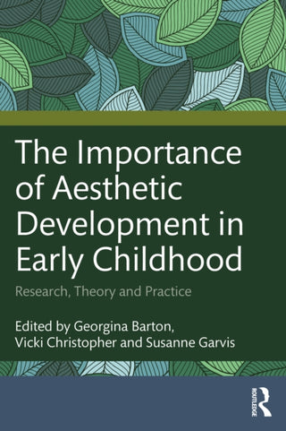 Cover image for 9781041040682 - The Importance of Aesthetic Development in Early Childhood