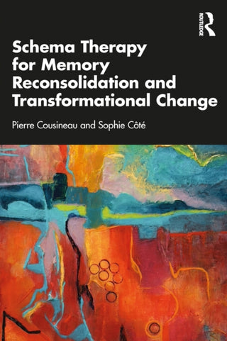 Cover image for 9781041043782 - Schema Therapy for Memory Reconsolidation and Transformational Change