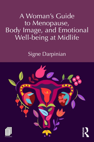 Cover image for 9781041053187 - A Woman's Guide to Menopause, Body Image, and Emotional Well-being at Midlife