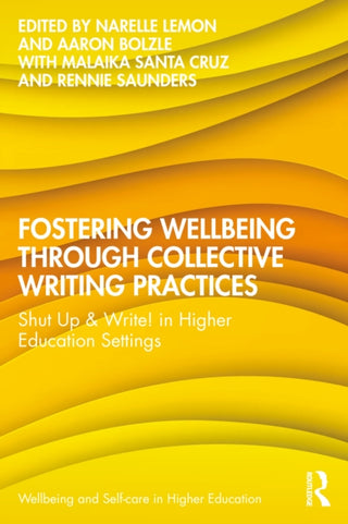 Cover image for 9781041059851 - Fostering Wellbeing through Collective Writing Practices