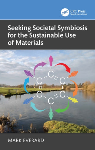 Cover image for 9781041069225 - Seeking Societal Symbiosis for the Sustainable Use of Materials