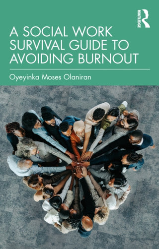 Cover image for 9781041072126 - A Social Work Survival Guide to Avoiding Burnout