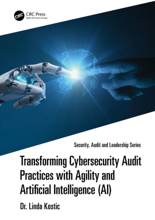 Cover image for 9781041073987 - Transforming Cybersecurity Audit Practices with Agility and Artificial Intelligence (AI)