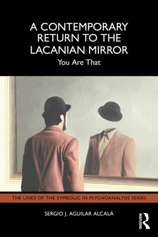 Cover image for 9781041074663 - A Contemporary Return to the Lacanian Mirror