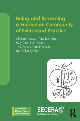 Cover image for 9781041083108 - Being and Becoming a Froebelian Community of Evidenced Practice