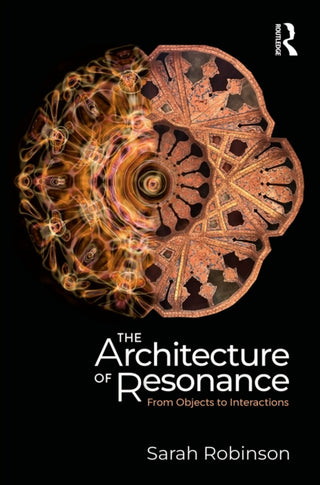 Cover image for 9781041085003 - The Architecture of Resonance