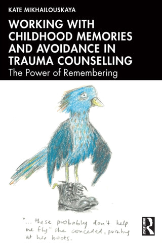 Cover image for 9781041089896 - Working with Childhood Memories and Avoidance in Trauma Counselling