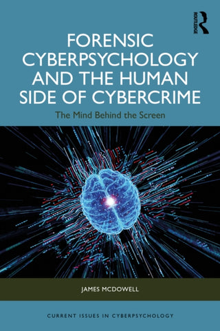 Cover image for 9781041092575 - Forensic Cyberpsychology and the Human Side of Cybercrime