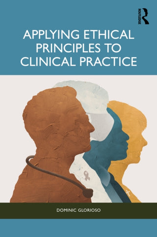 Cover image for 9781041102243 - Applying Ethical Principles to Clinical Practice