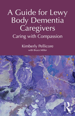 Cover image for 9781041107958 - A Guide for Lewy Body Dementia Caregivers