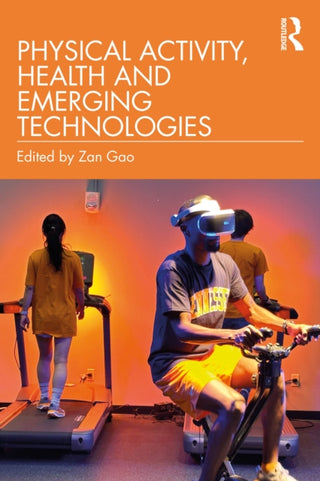 Cover image for 9781041114109 - Physical Activity, Health and Emerging Technologies