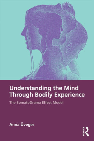 Cover image for 9781041114567 - Understanding the Mind Through Bodily Experience