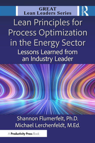 Cover image for 9781041118152 - Lean Principles for Process Optimization in the Energy Sector