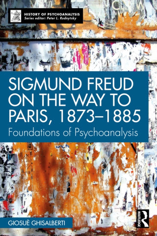 Cover image for 9781041123217 - Sigmund Freud on the Way to Paris, 1873-1885