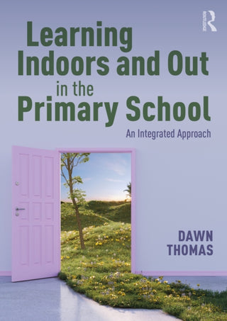 Cover image for 9781041127611 - Learning Indoors and Out in the Primary School