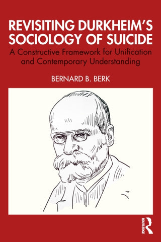 Cover image for 9781041133339 - Revisiting Durkheim’s Sociology of Suicide
