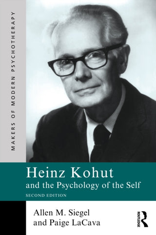 Cover image for 9781041134640 - Heinz Kohut and the Psychology of the Self