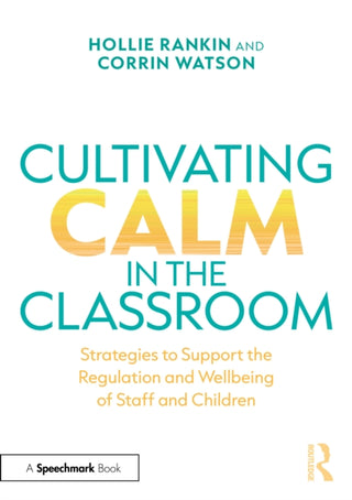 Cover image for 9781041161196 - Cultivating Calm in the Classroom