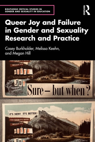 Cover image for 9781041163312 - Queer Joy and Failure in Gender and Sexuality Research and Practice