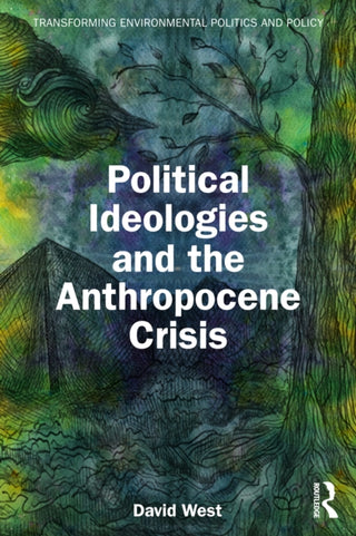 Cover image for 9781041167020 - Political Ideologies and the Anthropocene Crisis