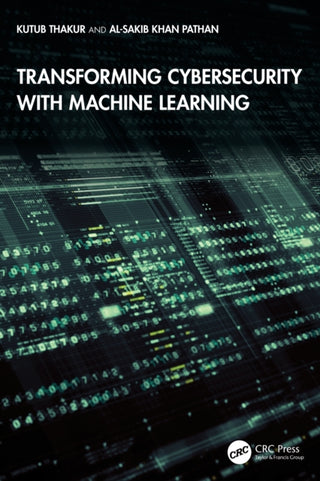 Cover image for 9781041171683 - Transforming Cybersecurity with Machine Learning