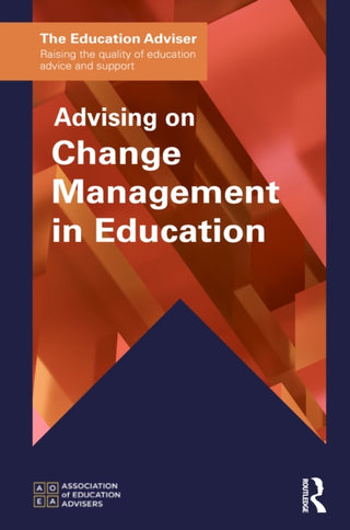 Cover image for 9781041211976 - Advising on Change Management in Education