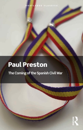 Cover image for 9781041221012 - The Coming of the Spanish Civil War