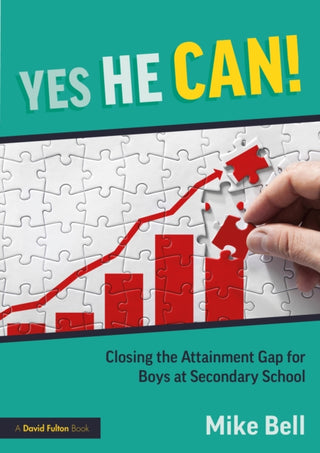 Cover image for 9781041242154 - Yes He Can! Closing the Attainment Gap for Boys at Secondary School
