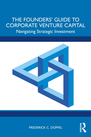 Cover image for 9781041282020 - The Founders’ Guide to Corporate Venture Capital