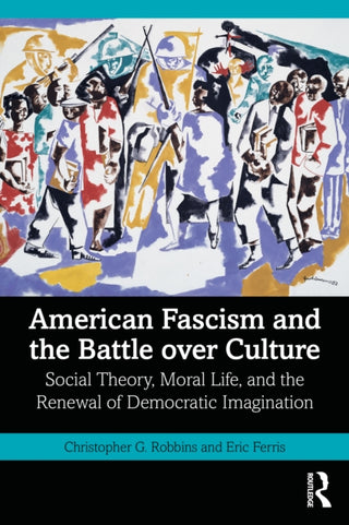 Cover image for 9781041299646 - American Fascism and the Battle over Culture