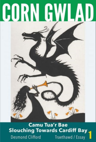 Cover image for 9781068298769 - Corn Gwlad - Camu Tua'r Bae / Slouching Towards Cardiff Bay (Traethawd/Essay 1)