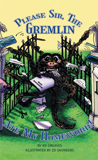 Cover image for 9781068476419 - Please Sir, The Gremlin Ate My Homework!