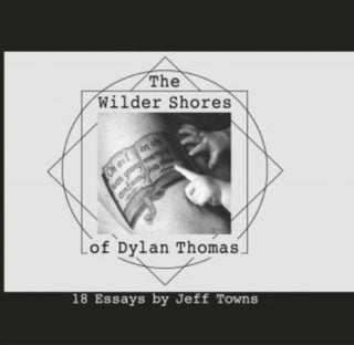 Cover image for 9781068505317 - The Wilder Shores of Dylan Thomas