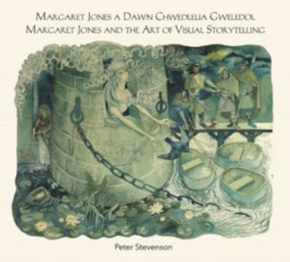 Cover image for 9781068505355 - Margaret Jones a Dawn Chwedleua Gweledol / Margaret Jones and the Art of Visual Storytelling