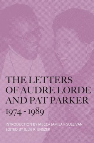 Cover image for 9781068644610 - The Letters of Audre Lorde and Pat Parker 1974-1989