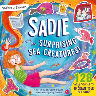 Cover image for 9781068694943 - Stickery Stories: Sadie and the Surprising Sea Creatures - fantasy adventure sticker activity storybook for 4-8 year olds!