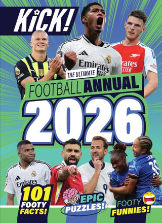 Cover image for 9781068694950 - Kick Annual 2026: The Best Boredom Buster for Footy Fans Aged 5-12 Years - Packed with Football Legends, Puzzles, Games and More!