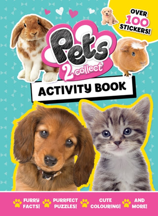 Cover image for 9781068694974 - Pets 2 Collect Official Activity Book: Packed with Puzzles, Colouring and Stickers for Animal Lovers ages 5-10 years - From the UK's Bestselling Pets Magazine!