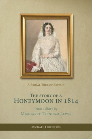 Cover image for 9781068795404 - The Story of a Honeymoon in 1814