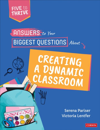 Cover image for 9781071856789 - Answers to Your Biggest Questions About Creating a Dynamic Classroom