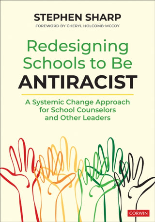 Cover image for 9781071875834 - Redesigning Schools to Be Antiracist