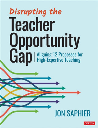 Cover image for 9781071907832 - Disrupting the Teacher Opportunity Gap