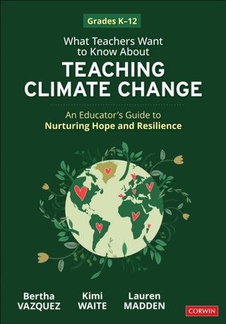 Cover image for 9781071948286 - What Teachers Want to Know About Teaching Climate Change