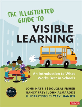 Cover image for 9781071953099 - The Illustrated Guide to Visible Learning