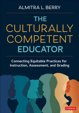 Cover image for 9781071981726 - The Culturally Competent Educator