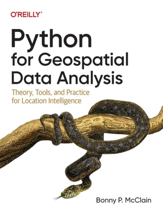 Cover image for 9781098104795 - Python for Geospatial Data Analysis – Theory, Tools, and Practice for Location Intelligence